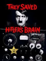 They Saved Hitler's Brain