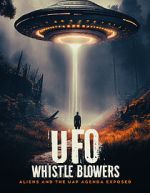 UFO Whistleblowers: Aliens and the UAP Enigma Exposed