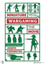 Miniature Wargaming the Movie