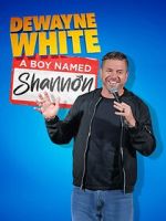 Dewayne White: A Boy Named Shannon (TV Special 2025)