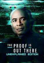 S1 E6 The Proof Is Out There: UnXplained Edition Season 1 Episode 6